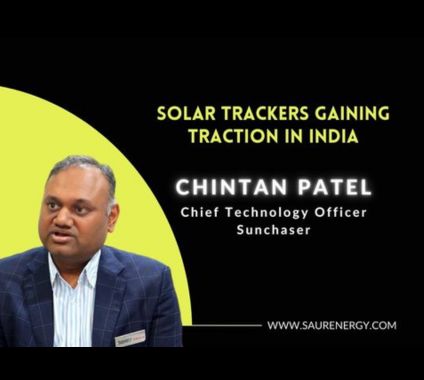 Demand For Solar Trackers In Indian RE Market Rising: Chintan Patel, Sunchaser